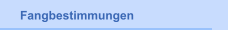 Fangbestimmungen