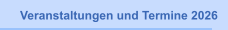 Veranstaltungen und Termine 2026