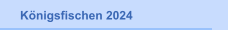 K&ouml;nigsfischen 2024