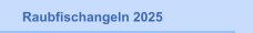 Raubfischangeln 2025