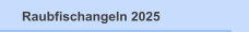 Raubfischangeln 2025